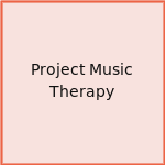 Project Music Therapy